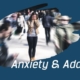 anxiety and addiction