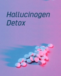 Hallucinogen Detox
