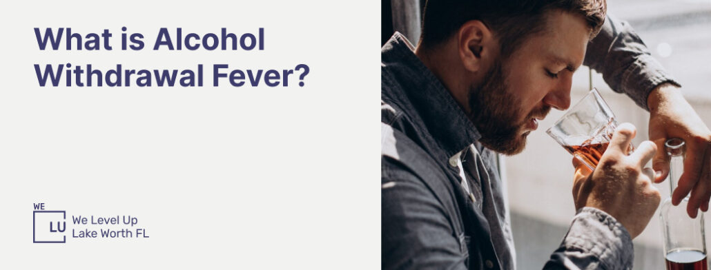 What is Alcohol Withdrawal Fever? banner image with a man drinking alcohol